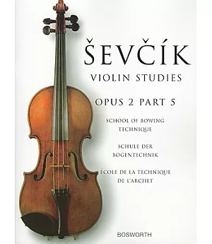 Sevcik Violin Studies - Opus 2, Part 5: School of Bowing Technique