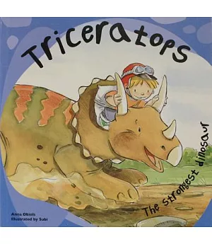 Triceratops: The Strongest Dinosaur