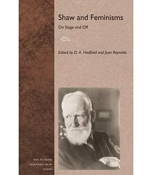 Shaw and Feminisms: On Stage and Off