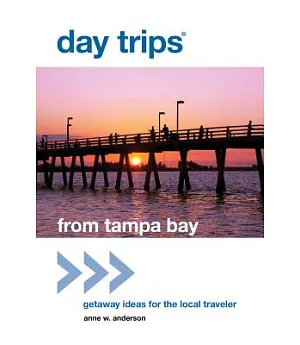 Day Trips from Tampa Bay: Getaway Ideas for the Local Traveler