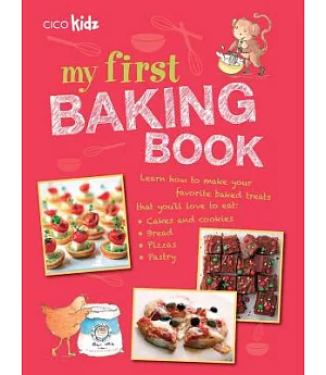 My First Baking Book: 35 Easy and Fun Recipes for Children Aged 7 Years +