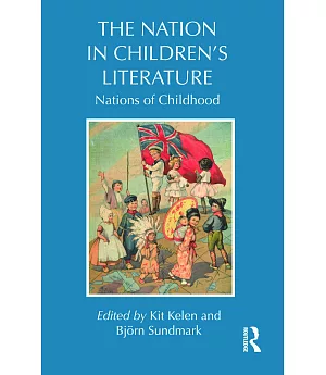 The Nation in Children’s Literature: Nations of Childhood