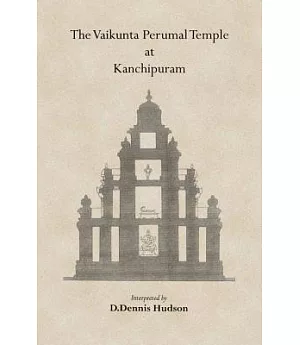 The Vaikunta Perumal Temple at Kanchipuram