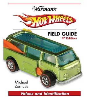 Warman’s Hot Wheels Field Guide
