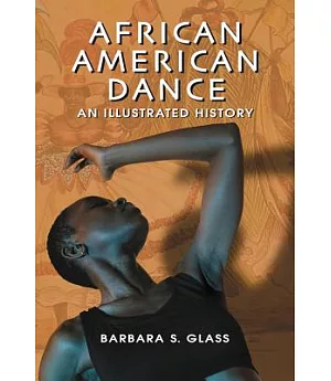 African American Dance: An Illustrated History
