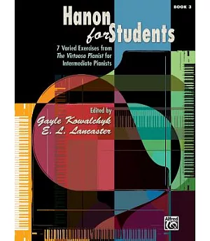 Hanon for Students: 7 Varied Exercises from the Virtuoso Pianist for Intermediate Pianists
