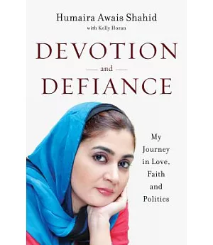 Devotion and Defiance: My Journey in Love, Faith, and Politics