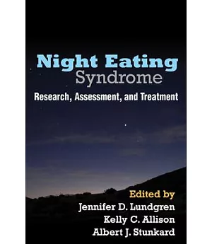 Night Eating Syndrome: Research, Assessment, and Treatment