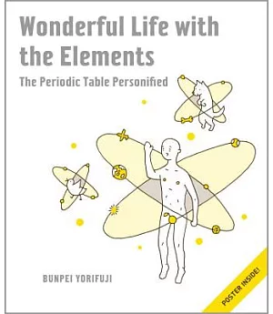 Wonderful Life With the Elements: The Periodic Table Personified