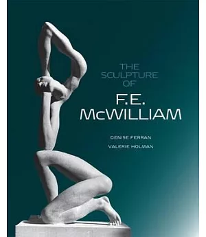 The Sculpture of F. E. McWilliam