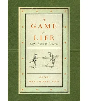 A Game for Life: Golf’s Rules and Rewards