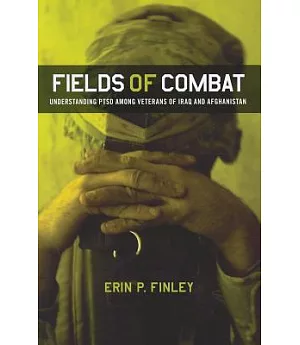 Fields of Combat: Understanding PTSD Among Veterans of Iraq and Afghanistan