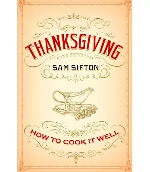 Thanksgiving: How to Cook It Well