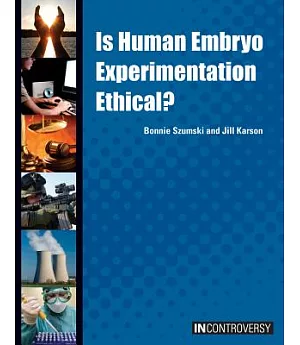 Is Human Embryo Experimentation Ethical?