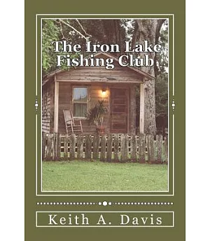 The Iron Lake Fishing Club
