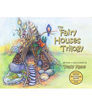 The Fairy Houses Trilogy