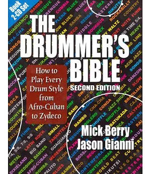 The Drummer’s Bible: How to Play Every Drum Style from Afro-Cuban to Zydeco