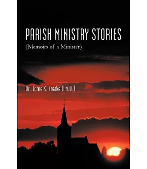 Parish Ministry Stories: Memoirs of a Minister