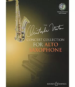 The Christopher Norton Concert Collection for Alto Saxophone: 15 Original Pieces for Alto Saxophone and Piano