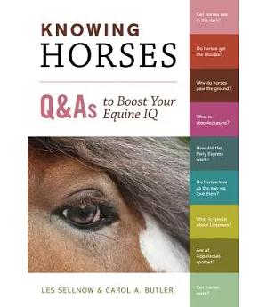 Knowing Horses: Q&As to Boost Your Equine IQ