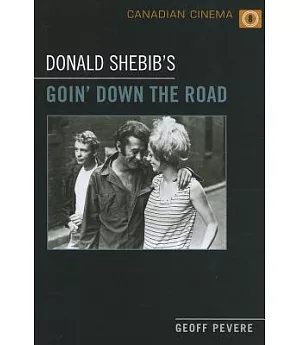 Donald Shebib’s ��Goin’ Down the Road��