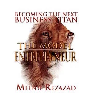 The Model Entrepreneur: Becoming the Next Business Titan