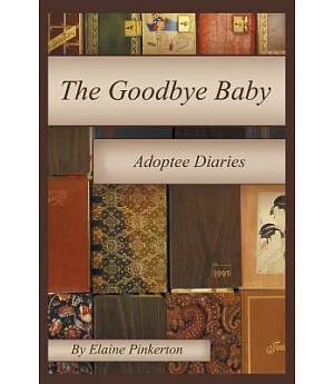 The Goodbye Baby: A Diary About Adoption