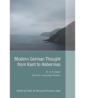 Modern German Thought from Kant to Habermas: An Annotated German-Language Reader