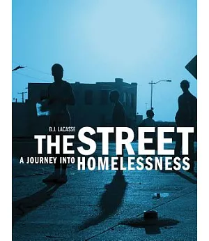 The Street: A Journey into Homelessness