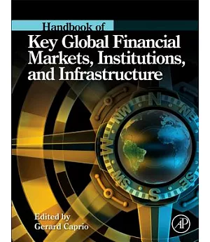Handbook of Key Global Financial Markets, Institutions and Infrastructure