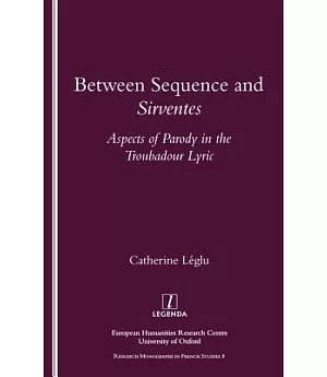 Between Sequence and Sirventes: Aspects of Parody in the Troubadour Lyric