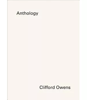 Clifford Owens: Anthology