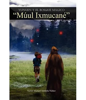 Yunuen Y El Bosque Magico Múul IxmucanT