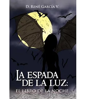 La espada de la luz/ The book of the night: El Libro De La Noche/ the Book of the Night