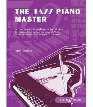The Jazz Piano Master: Jazz Techniques Through Pieces and Studies / La Technique Du Jazz Au Travers De Pieces Et D’etudes / Stuc