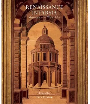 Renaissance Intarsia: Masterpieces of Wood Inlay