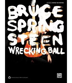 Bruce Springsteen Wrecking Ball: Authentic Guitar Tab Editon