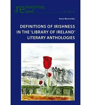 Definitions of Irishness in the ’library of Ireland’ Literary Anthologies