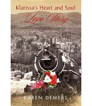 Klarissa’s Heart and Soul: A Love Story