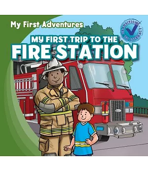 My First Trip to the Fire Station