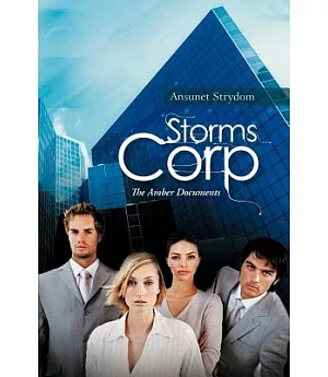 Storms Corp: The Amber Documents