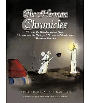 The Herman Chronicles: Herman the Horrible Trailer Mouse; Herman and the Donkeys; Herman’s Midnight Trek; Herman’s Vacation