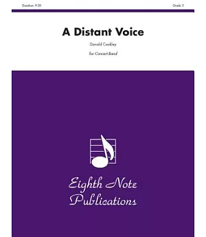 A Distant Voice: Conductor Score & Parts: for Concert Band, Grade 3