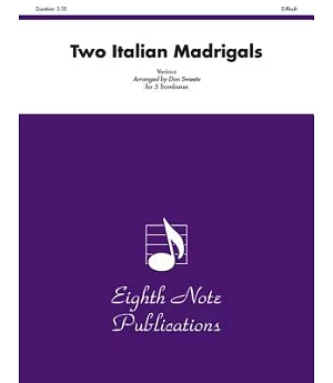 Two Italian Madrigals: for 5 Trombones, Difficult