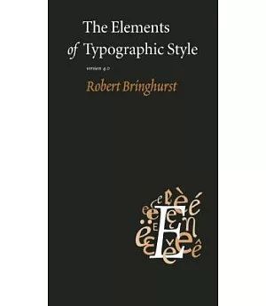 The Elements of Typographic Style: Version 4.0: 20th Anniversary Edition