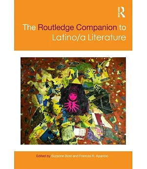 The Routledge Companion to Latino/a Literature