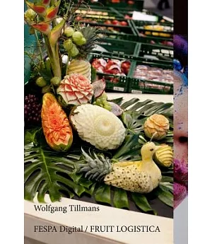 Wolfgang Tillmans: Fespa Digital / Fruit Logistica