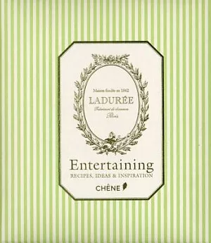 Laduree: Entertaining: Recipes, Ideas & Inspiration