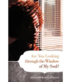 Are You Looking Through the Window of My Soul?
