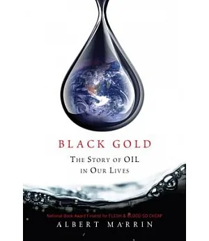 Black Gold: The Story of Oil in Our Lives